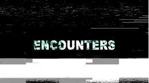 Encounters