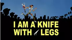 I am a Knife with Legs