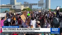 DOJ reportedly investigating fraud allegations in Black Lives Matter movement