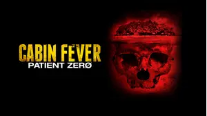 Cabin Fever: Patient Zero