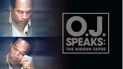 OJ Speaks: The Hidden Tapes and The Secret Tapes