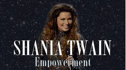 Shania Twain: Empowerment