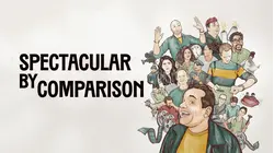 Spectacular by Comparison