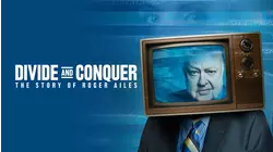 Divide and Conquer: The Story of Roger Ailes