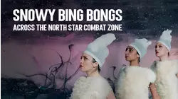 Snowy Bing Bongs Across the North Star Combat Zone