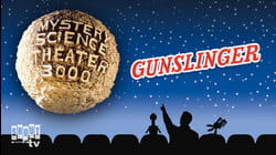 MST3K: Gunslinger