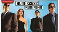 Hum Kissi Se Kum Nahin