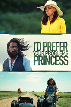I'd Prefer Your Problems Princess
