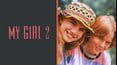 My Girl 2