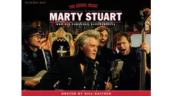 The Gospel Music Of Marty Stuart and His Fabulous Superlatives