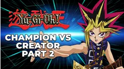 Champion vs. Creator, Part 2