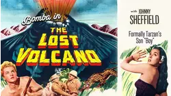 Bomba In "The Lost Volcano" - Starring Johnny Sheffield, Formerly Tarzan's Son "Boy"