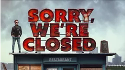 Sorry, We're Closed