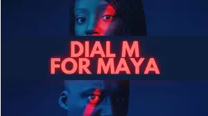 Dial M For Maya