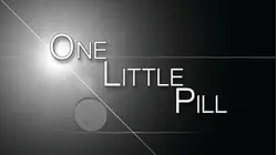 One Little Pill