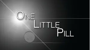 One Little Pill