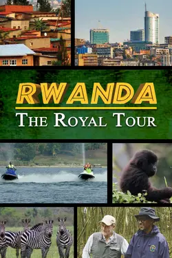 Rwanda: The Royal Tour