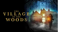 The Village In The Woods