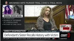 Paul Hicks' Sister Testifies About Night Regina Disappeared