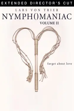 Nymphomaniac: Volume II (Extended Director's Cut)