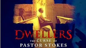 Dwellers: The Curse of Pastor Stokes