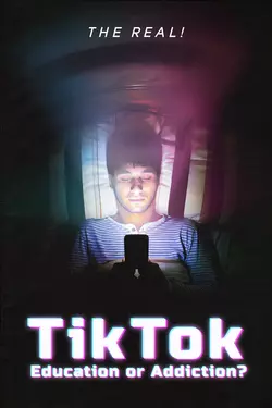 The Real! Tiktok: Education or Addiction?