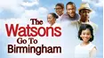 The Watsons Go To Birmingham