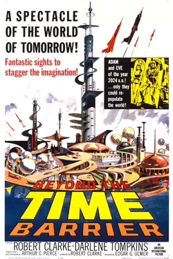 BEYOND THE TIME BARRIER - The Classic Sci-Fi Shocker!
