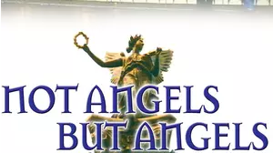 Not Angels But Angels