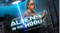 Aliens in the Hood