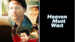 Heaven Must Wait