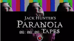 Jack Hunter's Paranoia Tapes: Part 6