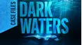 Case Files: Dark Waters