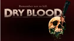 Dry Blood
