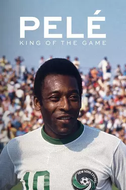 Pelé: King of the Game