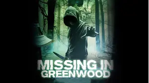 Missing In Greenwood