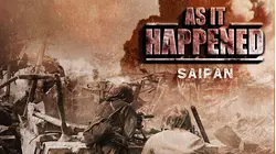 As It Happened: Saipan