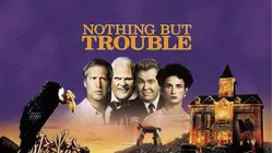 Nothing but Trouble