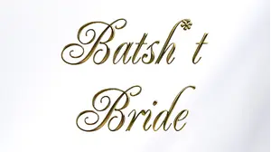 Batsh*t Bride