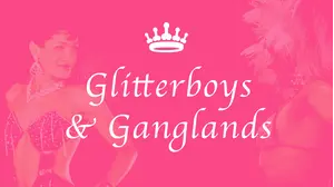 Glitterboys And Ganglands