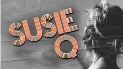 Susie Q