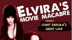 Elvira's Movie Macabre: Count Dracula's Great Love [Broadcast Edit]