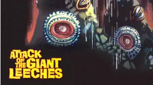 Attack of the Giant Leeches