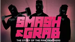 Smash & Grab: The Story of the Pink Panthers
