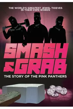 Smash & Grab: The Story of the Pink Panthers