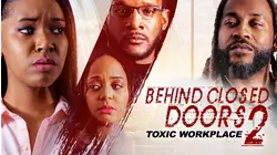 Behind Closed Doors 2: Toxic Workplace