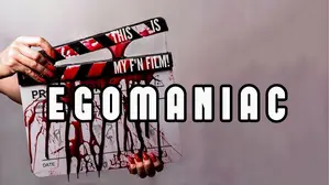 Egomaniac
