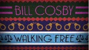 Bill Cosby: Walking Free