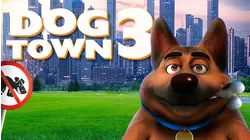Dog Town 3