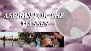 Aspirin for the Masses
